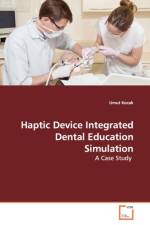 Haptic Device Integrated Dental Education Simulation af Umut Kocak