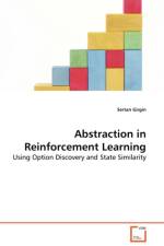 Abstraction in Reinforcement Learning af Sertan Girgin