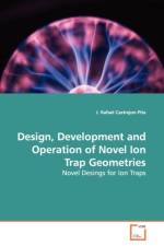 Design, Development and Operation of Novel Ion Trap Geometries af J Rafael Castrejon-Pita