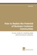 How to Realize the Potential of Business Customer Communities af Pablo Erat