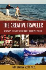 The Creative Traveler af PH D Gini Graham Scott