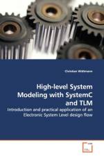 High-level System Modeling with SystemC and TLM af Christian Widtmann