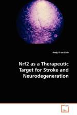 Nrf2 as a Therapeutic Target for Stroke and Neurodegeneration af Andy Yi-An Shih