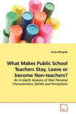 What Makes Public School Teachers Stay, Leave or become Non-teachers? af Kavita Mittapalli