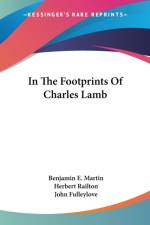 IN THE FOOTPRINTS OF CHARLES LAMB af Benjamin E. Martin