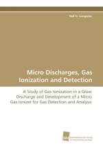 Micro Discharges, Gas Ionization and Detection af Ralf G Longwitz