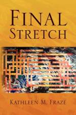 Final Stretch af Kathleen M Fraze