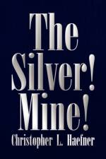 The Silver! Mine!