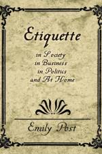 Etiquette in Society, in Business, in Politics, and at Home af Post Emily Post