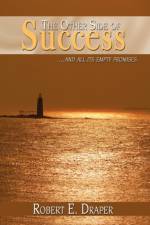 The Other Side of Success af Robert E Draper