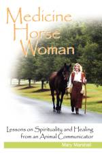 Medicine Horse Woman af Mary Marshall