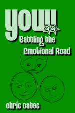 You!! Battling the Emotional Road af Chris Bates