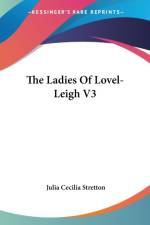 The Ladies Of Lovel-Leigh V3 af Julia Cecilia Stretton