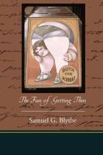 The Fun of Getting Thin af Samuel G Blythe