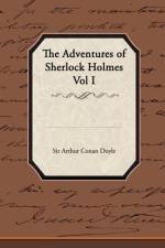 The Adventures of Sherlock Holmes Vol I af Sir Arthur Conan Doyle