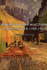 American Art Auction Catalogues 1785-1942 af Harold Lancour