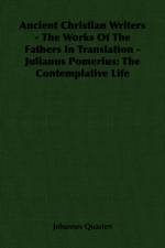 Ancient Christian Writers - The Works Of The Fathers In Translation - Julianus Pomerius af Johannes Quasten