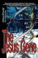 The Jesus Gene - OtherWorld, the Beginning af James Mays