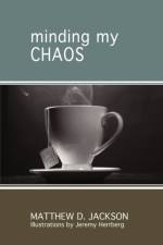 Minding My Chaos af Matthew Jackson