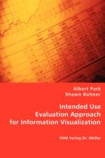 Intended Use Evaluation Approach for Information Visualization af Shawn Bohner