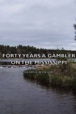Forty Years A Gambler on the Mississippi af George H. Devol