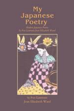 My Japanese Poetry af Jean Elizabeth Ward