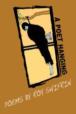 A Poet Hanging af Roy Shifrin
