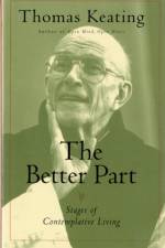 The Better Part af Father Thomas Keating