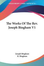 The Works Of The Rev. Joseph Bingham V1 af Joseph Bingham