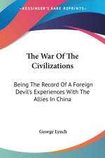 THE WAR OF THE CIVILIZATIONS: BEING THE af George Lynch