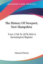 THE HISTORY OF NEWPORT, NEW HAMPSHIRE: F af Edmund Wheeler