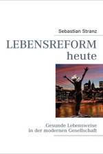 Lebensreform heute af Sebastian Stranz