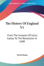 The History Of England V1: From The Invasion Of Julius Caesar To The Revolution In 1688 af David Hume