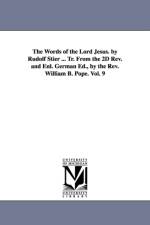 The Words of the Lord Jesus. by Rudolf Stier ... Tr. From the 2D Rev. and Enl. German Ed., by the Rev. William B. Pope. Vol. 9 af Ewald Rudolf Stier