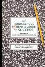 The Public School Parent's Guide to Success af Bonnie Kerrigan Snyder