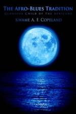 The Afro-Blues Tradition af Kwame A F Copeland