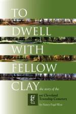 To Dwell with Fellow Clay af Nancy Fogel West