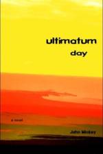 Ultimatum Day af John Mickey
