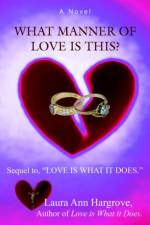 What Manner of Love Is This? af Laura Ann Hargrove