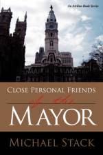 Close Personal Friends of the Mayor af Michael Stack
