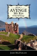 Avenge My Kin - Book 3 af James Macfarlane