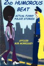 2nd Humorous Beat Actual Funny Police Stories af Robert J Morrissey