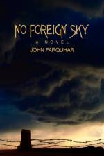 No Foreign Sky af John Farquhar