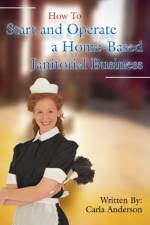 How to Start and Operate a Home-Based Janitorial Business af Carla Anderson