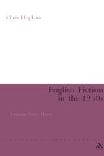English Fiction in the 1930s af Professor Chris (Sheffield Hallam University) Hopkins