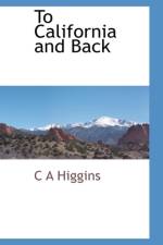 To California and Back af C A Higgins