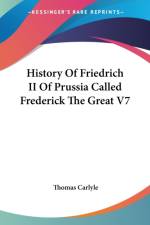 History Of Friedrich II Of Prussia Called Frederick The Great V7 af Thomas Carlyle