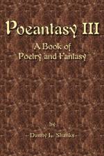 Poeantasy III af Danny L Shanks