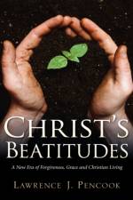 Christ's Beatitudes af Lawrence J Pencook