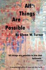 All Things Are Possible af Glenn W Turner